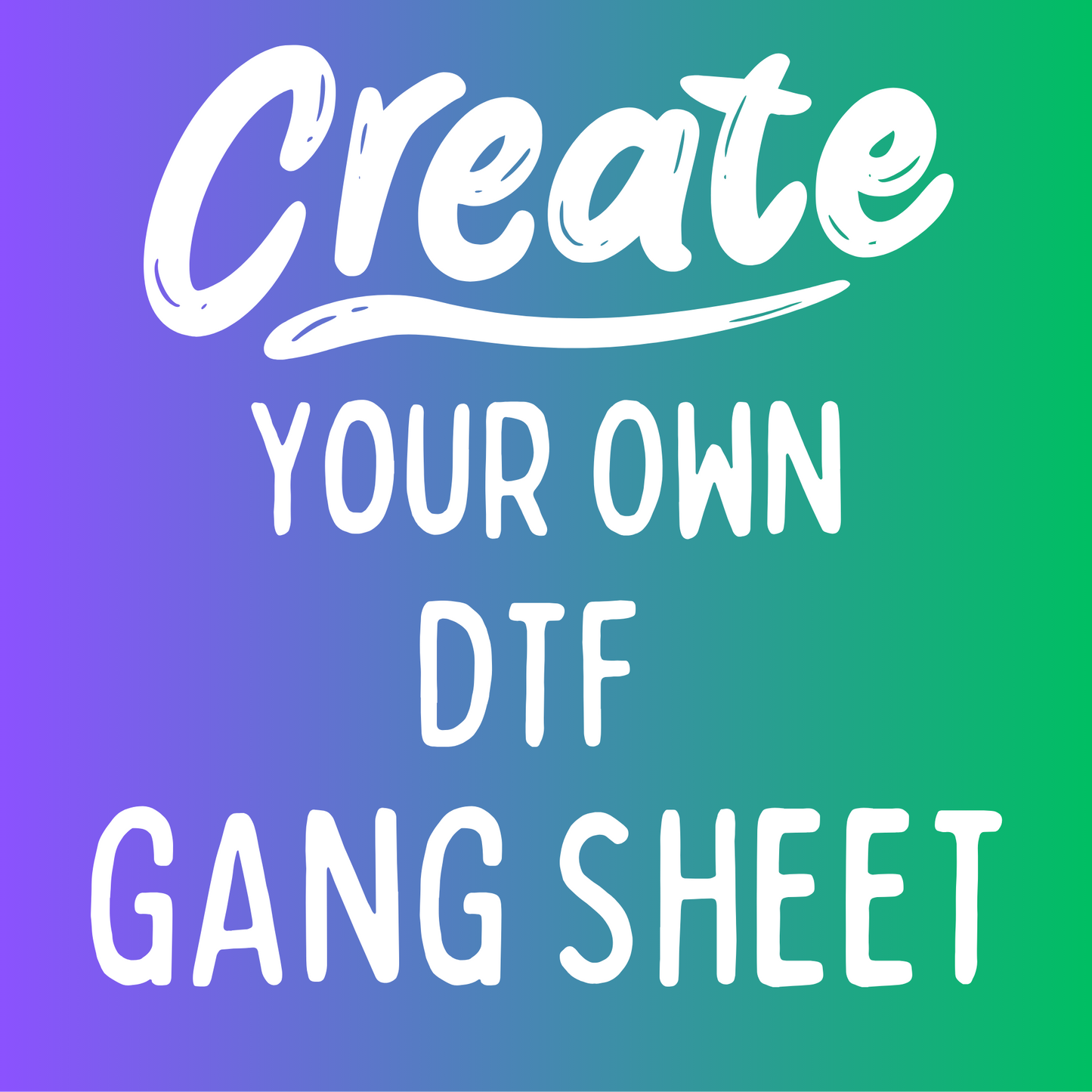 Create Your Own DTF Gang Sheet
